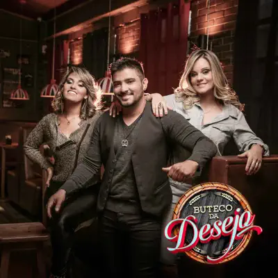Buteco da Desejo (Ao Vivo) - Desejo de Menina Buteco da Desejo (Ao Vivo) - Desejo de Menina