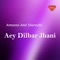 Aey Dilbar Jhani - Shareefa lyrics