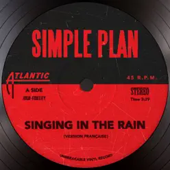 Singing In the Rain (Version Française) - Single - Simple Plan