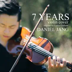 7 Years - Single by Daniel Jang album reviews, ratings, credits