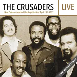New Orleans Jazz and Heritage Festival April 19th 1977 - Live (Remastered) - The Crusaders New Orleans Jazz and Heritage Festival April 19th 1977 - Live (Remastered) - The Crusaders