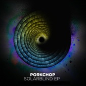 Porkchop - Solarblind (Stagga RMX)