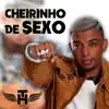 Stream & download Cheirinho de Sexo