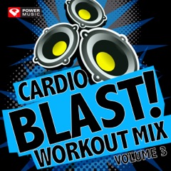 Cardio Blast! Workout Mix, Vol. 3 (60 Min Non-Stop Workout Mix 140-152 BPM)