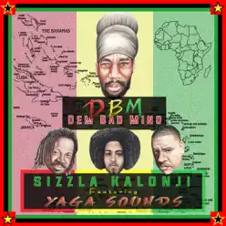 DBM (Dem Bad Mind) [feat. Yaga Sounds] - Single - Sizzla