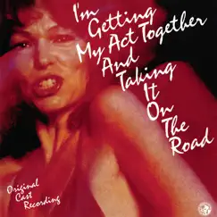 I'm Getting My Act Together and Taking It On the Road (Original Cast Recording) by Original Cast of I'm Getting My Act Together and Taking it On the Road album reviews, ratings, credits