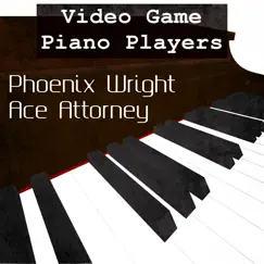 Phoenix Wright: Ace Attorney (Piano Version) by Video Game Piano Players album reviews, ratings, credits