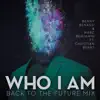 Who I Am (feat. Christian Burns) [Back to the Future Mix] - Single album lyrics, reviews, download