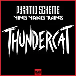 Thundercat - Single - Ying Yang Twins Thundercat - Single - Ying Yang Twins