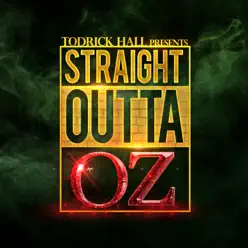 Straight Outta Oz - Todrick Hall