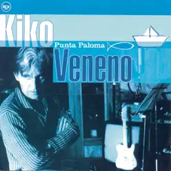 Punta Paloma - Kiko Veneno