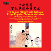 The Central Philharmonic Orchestra Plays Popular Chinese Melodies - Central Philharmonic Orchestra & Xie-yang Chen