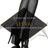 Sevraj (Sean Norvis, Geo Da Silva & Seepryan Remix) [feat. Ela Rose] - Single, 2016