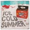 Ice Cold Summer - Trailer Choir lyrics
