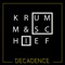Decadence (Klangspieler Remix) - Krumm & Schief lyrics