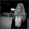 Runnin (Lose it All) - Single