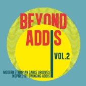 Beyond Addis 02 (Modern Ethiopian Dance Grooves Inspired By Swinging Addis) artwork