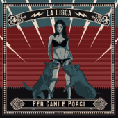 Per cani e porci - La Lisca