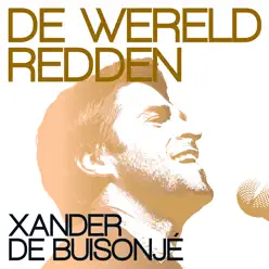 De Wereld Redden - Single - Xander De Buisonje