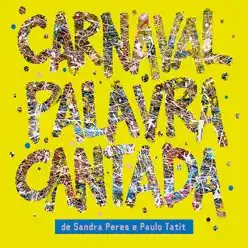 Carnaval Palavra Cantada - Palavra Cantada