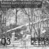 Blizzard (Mezza Luna vs. Felix Cage) - EP