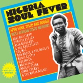 NIGERIA SOUL FEVER - Afro Funk, Disco and Boogie: West African Disco Mayhem! artwork