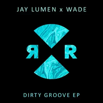 Dirty Groove by Jay Lumen & Wade song reviws