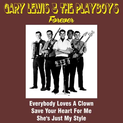 Gary Lewis & the Playboys Forever - Gary Lewis & the Playboys Gary Lewis & the Playboys Forever - Gary Lewis & the Playboys