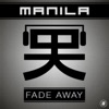 Manila - Fade Away [Zooland Bootleg Mix]