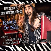 Dennis Gruenling - Ready To Burn