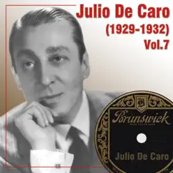 (1929-1932), Vol. 7 - Julio De Caro (1929-1932), Vol. 7 - Julio De Caro