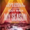 My Season (feat. Eddy Wata) [Eitan Carmi Remix] - Dor Dekel & Itay Kalderon lyrics