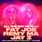 All the Way Up (feat. French Montana & Infared) [Remix] artwork