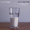 Glass Half Full: A Collection of Songs 1991-2015