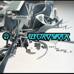 Why I'm Such A? - Single - Electroshock Why I'm Such A? - Single - Electroshock