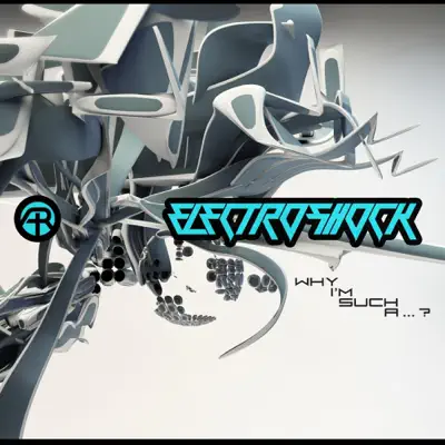 Why I'm Such A? - Single - Electroshock