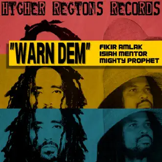 Warn Dem - EP by Fikir Amlak, Isiah Mentor & Mighty Prophet album reviews, ratings, credits