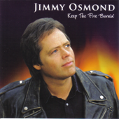 Keep the Fire Burnin’ - Jimmy Osmond
