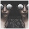 I Took a Pill in Ibiza - Bely Basarte lyrics