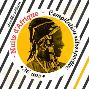 Nuits d’Afrique – 30 ans, Compilation rétrospective