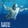 Triple XL - EP album lyrics, reviews, download