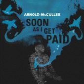 Arnold McCuller - Soon As I Get Paid