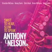 Anthony E Nelson, Jr - Swift To Hear, Slow To Speak