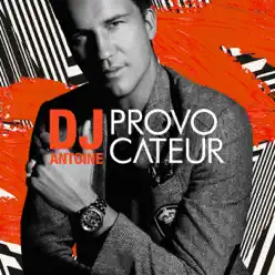 Provocateur (JP Deluxe Edition) - Dj Antoine