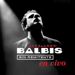 Sin Remitente en Vivo - Alejandro Balbis