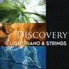 Discovery: Light Piano & Strings album lyrics, reviews, download
