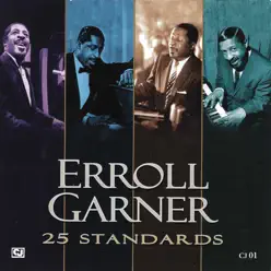 25 Standards - Erroll Garner 25 Standards - Erroll Garner