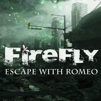 Firefly - Single - Escape With Romeo