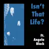 Isn't That Life? (feat. Angela Black) - Single album lyrics, reviews, download
