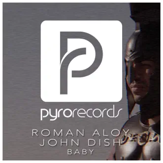 Baby - Single by Roman Aloy & John Dish album reviews, ratings, credits